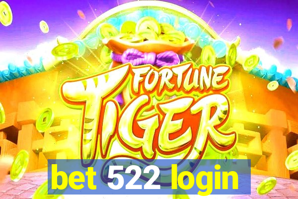 bet 522 login